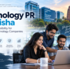 Technology PR Agency in Odisha